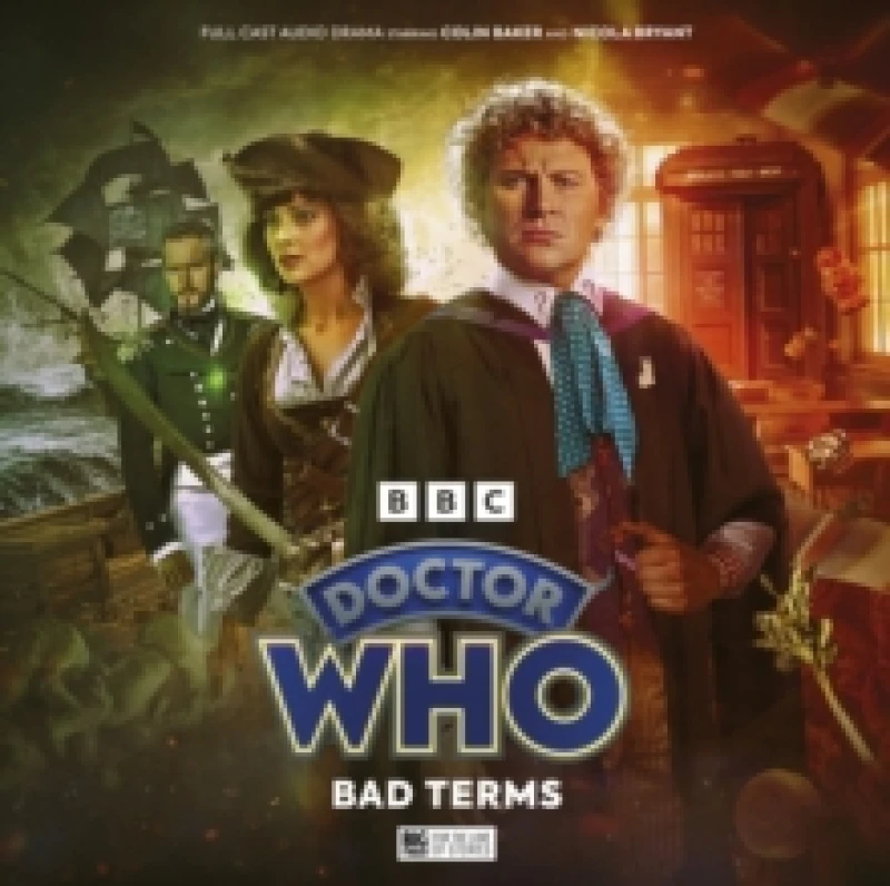 Image of Doctor Who: The Sixth Doctor Adventures: Bad Terms CD-Audio