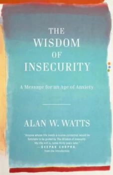 Image of The Wisdom of Insecurity by Alan W. Watts Paperback