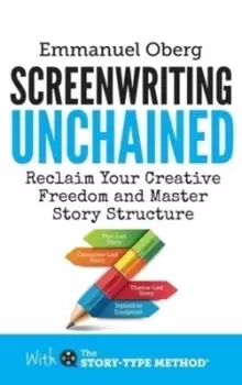 Image of Screenwriting Unchained by Emmanuel Oberg