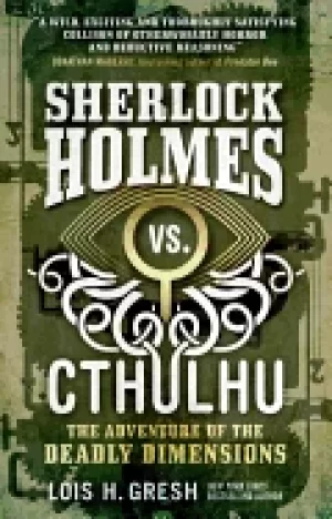Image of sherlock holmes vs cthulhu the adventure of the deadly dimensions sherlock