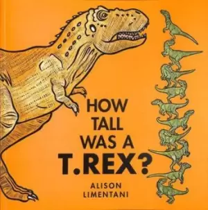 Image of How tall was a T.rex? - Alison Limentani - Paperback - Used