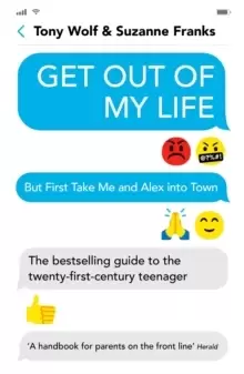 Image of Get Out of My Life : The bestselling guide to the twenty-first-century teenager