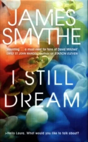 Image of I still dream by James Smythe