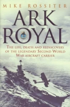 Image of Ark Royal by Mike Rossiter Hardback