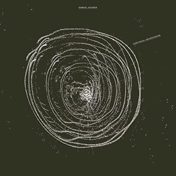 Image of Samuel Rohrer - Continual Decentering Vinyl