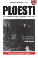 Image of ploesti the great ground air battle of 1 august 1943 revised edition brasse