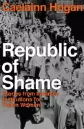 Image of republic of shame how ireland punished fallen women and their children