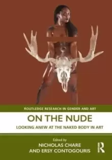 Image of On the Nude : Looking Anew at the Naked Body in Art
