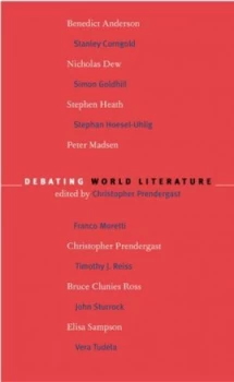 Image of Debating World Literature by Christopher Prendergast Paperback