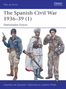 Image of The Spanish Civil War 1936-39 (1) : Nationalist Forces