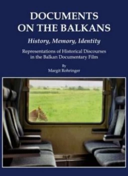 Image of Documents on the Balkans-- History Memory Identity by Margit Rohringer Hardback