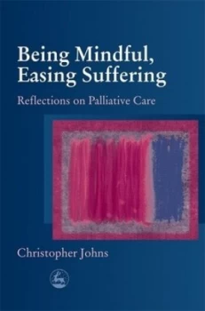 Image of Being Mindful Easing Suffering by Christopher Johns Book