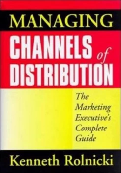 Image of Managing Channels of Distribution by Rolnicki Hardback