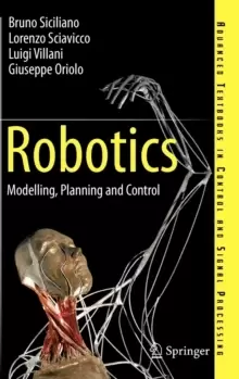 Image of Robotics : Modelling, Planning and Control