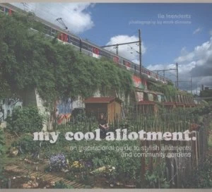 Image of My Cool Allotment by Lia Leendertz Hardback