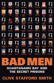 Image of Bad Men by Clive Stafford Smith Hardback