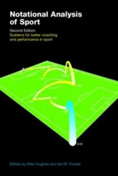 Image of Notational Analysis of Sport by Ian Franks Paperback