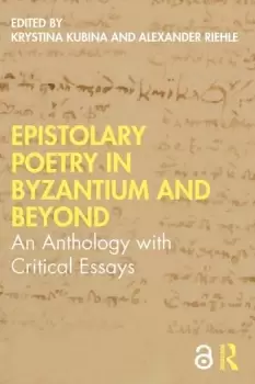 Image of Epistolary Poetry in Byzantium and BeyondAn Anthology with Critical Essays