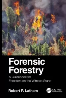 Image of Forensic Forestry : A Guidebook for Foresters on the Witness Stand