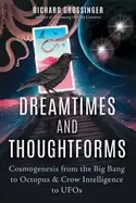 Image of dreamtimes and thoughtforms cosmogenesis from the big bang to octopus and c