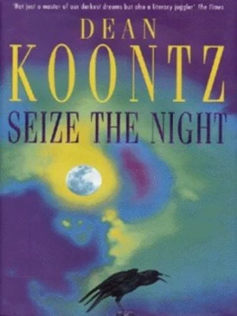 Image of Seize the Night by Dean Koontz Hardback