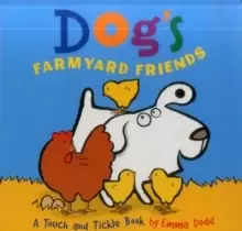 Image of Dog's Farmyard Friends : A Touch and Tickle Book with Fun-to-Feel Flocking!
