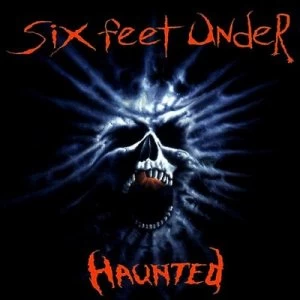 image of Haunted by Six Feet Under CD Album