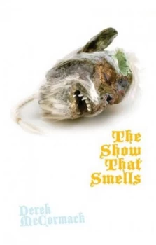 Image of The Show That Smells by Derek Mccormack Book
