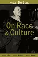 Image of w e b du bois on race and culture philosophy politics and poetics