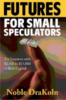 Image of Futures for Small Speculators by Noble Drakoln Book