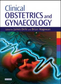 Image of Clinical Obstetrics and Gynaecology by James Drife Hardback