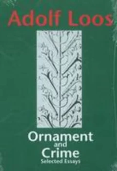 Image of Ornament and Crime by Adolf Loos Paperback