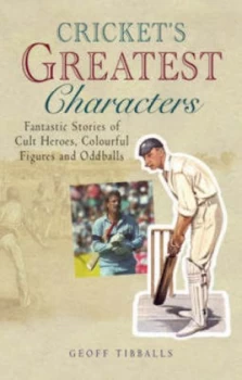 Image of Crickets Greatest Characters by Geoff Tibballs Paperback