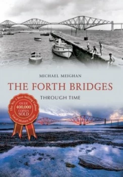 Image of The Forth Bridges through Time by Michael Meighan Book