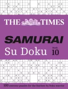 Image of The Times Samurai Su Doku 10 : 100 Extreme Puzzles for the Fearless Su Doku Warrior