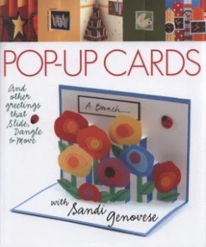 Image of Pop-Up Cards and Other Greetings That Slide Dangle and Move with Sandi Genovese by Sandi Genovese Hardback