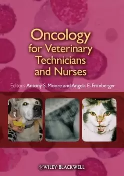 Image of Oncology for veterinary technicians and nurses by Antony S. Moore