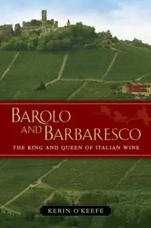 Image of Barolo and Barbaresco : The King and Queen of Italian Wine