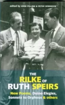 Image of The Rilke of Ruth Speirs: New Poems, Duino Elegies, Sonnets to Orpheus, & Others