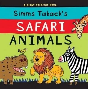 Image of Simms Tabacks Safari Animals by Simms Taback Hardback