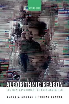 Image of Algorithmic Reason by Claudia Aradau