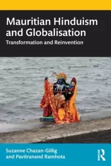 Image of Mauritian Hinduism and Globalisation : Transformation and Reinvention