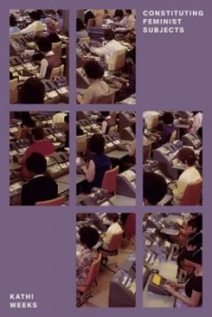 Image of Constituting feminist subjects by Kathi Weeks