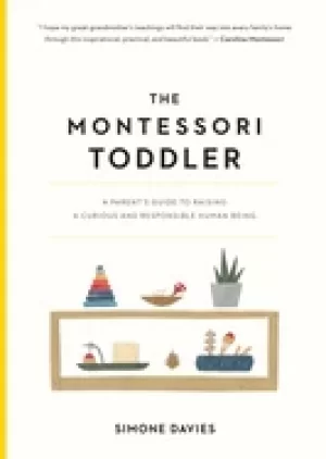 Image of montessori toddler a parents guide to raising a curious and responsible hum