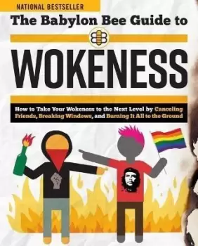 Image of The Babylon Bee Guide to Wokeness by Babylon Bee