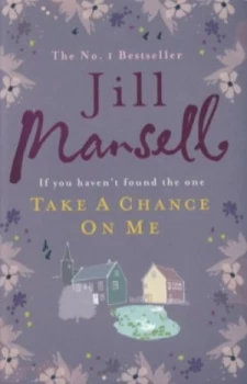 Image of Take a Chance on Me by Jill Mansell Paperback
