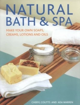 Image of Natural Bath and Spa by Cheryl Coutts and Ada Warren Hardback