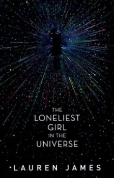 Image of The Loneliest Girl in the Universe by Lauren James Book