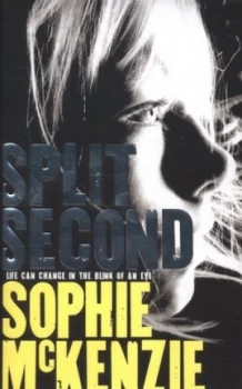 Image of Split Second by Sophie Mckenzie Hardback