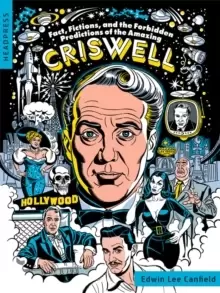 Image of Fact, Fictions, And The Forbidden Predictions Of The Amazing Criswell